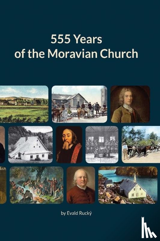Rucký Th. D. Ep. Fr., Mgr. Evald - 555 Years of the Moravian Church