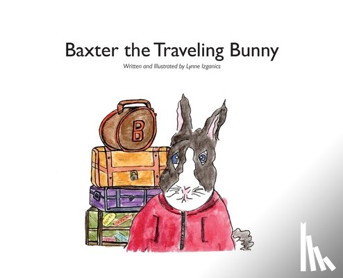 Izganics, Lynne - Baxter the Traveling Bunny