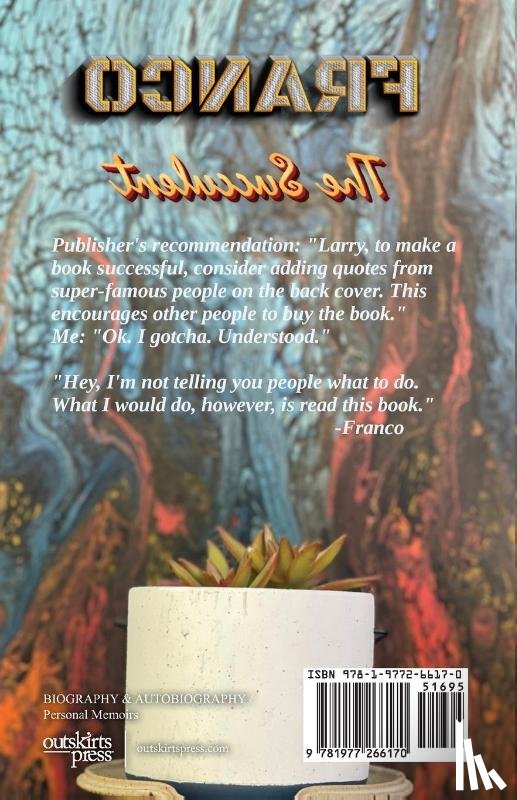 Turner, Larry - Franco the Succulent