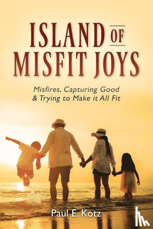Kotz, Paul E. - Island of Misfit Joys
