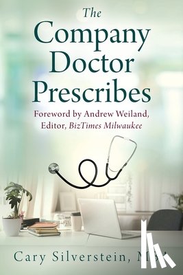Silverstein Mba, Cary - The Company Doctor Prescribes
