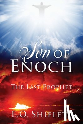Shiflett, E. O. - Son of Enoch: The Last Prophet