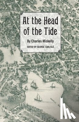 Miskelly, Charles - At the Head of the Tide