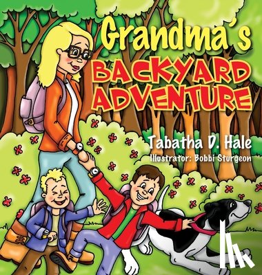 Hale, Tabatha D. - Grandma's Backyard Adventure