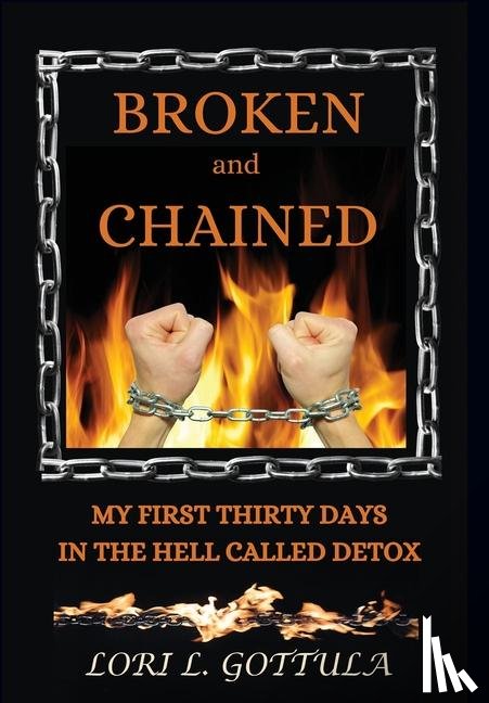 Gottula, Lori L. - Gottula, L: Broken and Chained