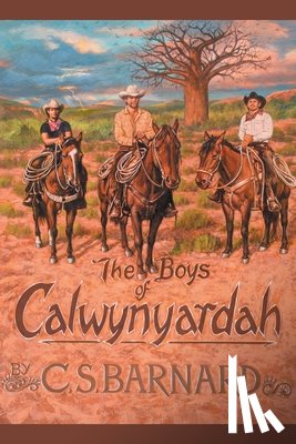 Barnard, C. S. - The Boys of Calwynyardah