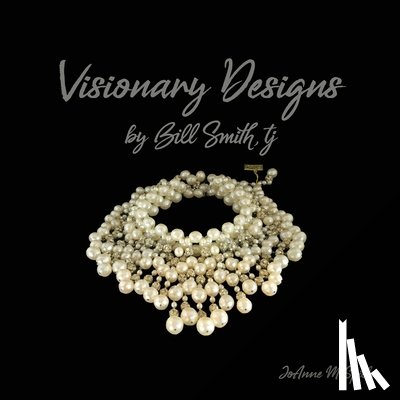 Spiller, JoAnne M. - Visionary Designs By Bill Smith, tj