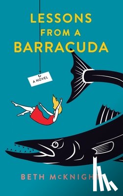 McKnight, Beth - Lessons from a Barracuda