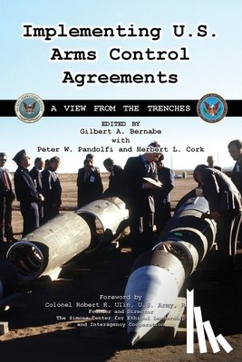 Cgsc Foundation Inc - Implementing U.S. Arms Control Agreements: A View from the Trenches