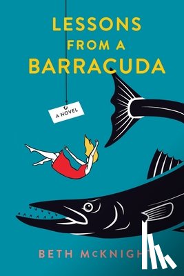 McKnight, Beth - Lessons from a Barracuda