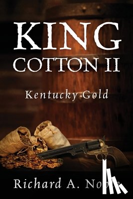 Noble, Richard A. - King Cotton II: Kentucky Gold