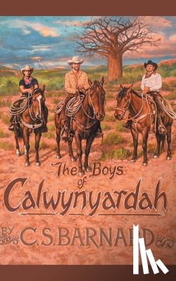 Barnard, C. S. - The Boys of Calwynyardah