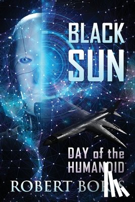Boris, Robert - Black Sun: Day of the Humanoid