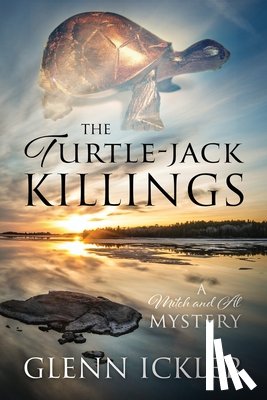 Ickler, Glenn - The Turtle-jack Killings: A Mitch and Al Mystery