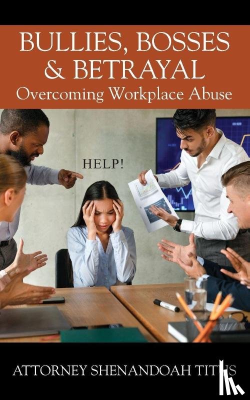 Titus, Attorney Shenandoah - Bullies, Bosses & Betrayal