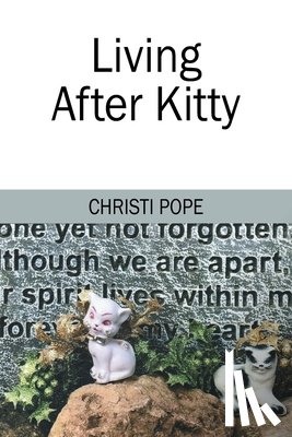 Pope, Christi - Living After Kitty