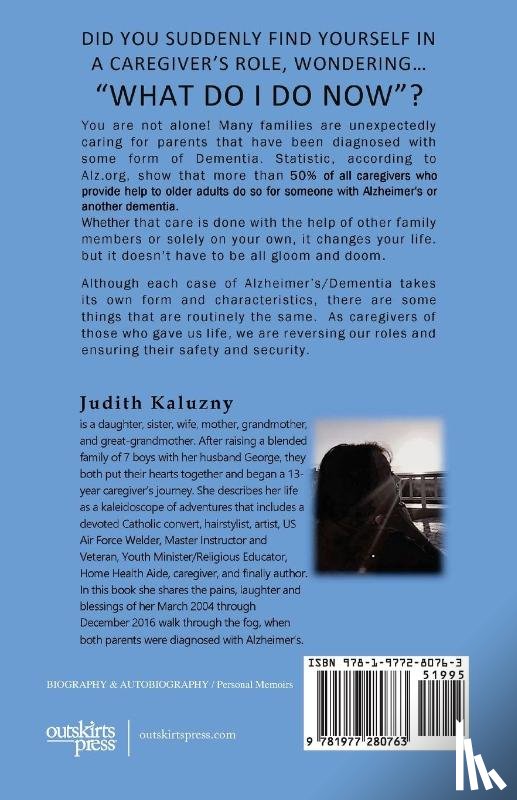 Kaluzny, Judith - Found Worthy to Care; Maneuvering through the Fog of Alzheimer's