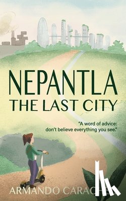 Caracheo, Armando - Nepantla: The Last City