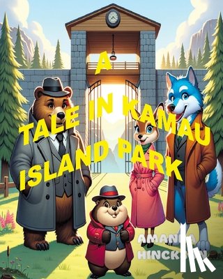 Hinckson, Amanda - A Tale in Kamau Island Park
