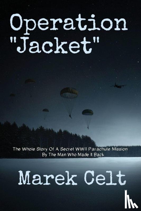 Celt, Marek - Operation "Jacket"