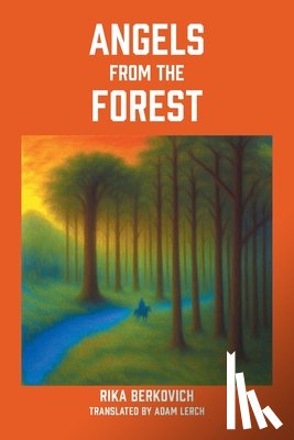 Berkovich, Rika - Angels From The Forest