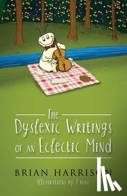 Harrison, Brian - The Dyslexic Writings Of An Eclectic Mind