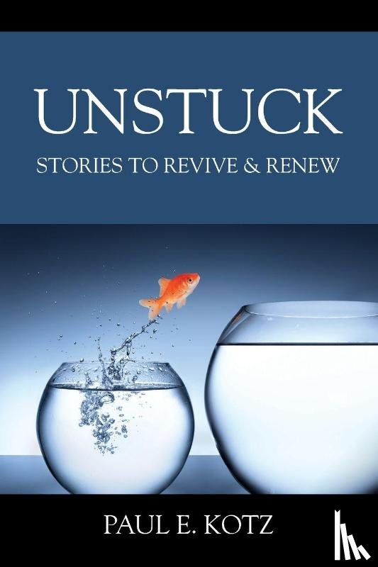 Kotz, Paul E. - Unstuck
