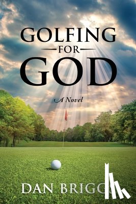 Briggs, Dan - Briggs, D: Golfing for God