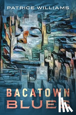 Williams, Patrice - Bacatown Blues