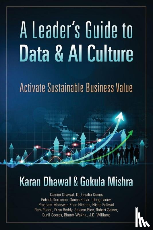 Dhawal, Karan, Mishra, Gokula - A Leaders Guide to Data & AI Culture Activate Sustainable Business Value