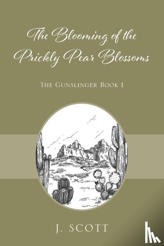 Scott, J. - The Blooming of the Prickly Pear Blossoms