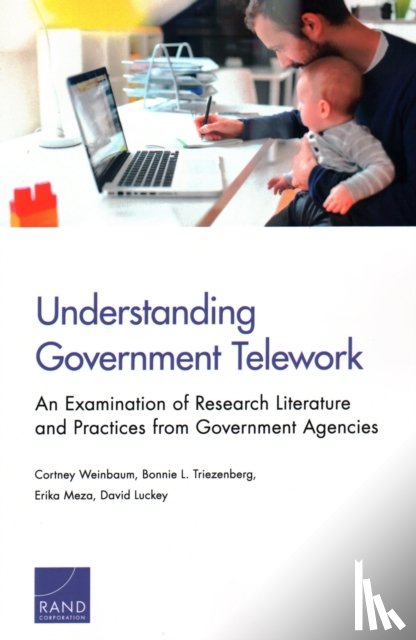 Weinbaum, Cortney, Triezenberg, Bonnie L, Meza, Erika - Understanding Government Telework