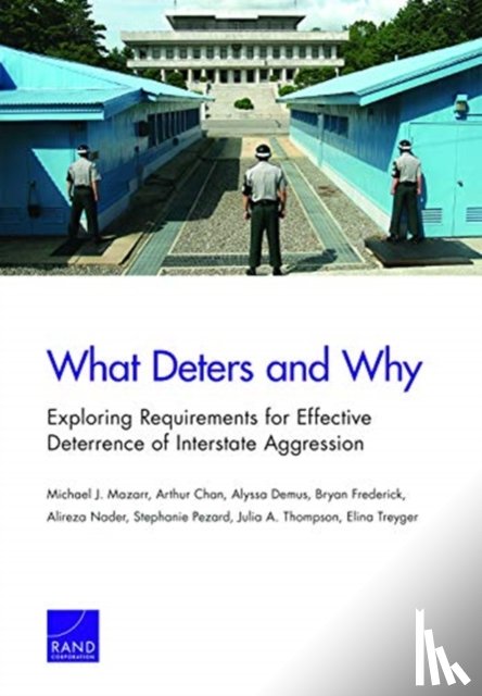 Mazarr, Michael J, Chan, Arthur, Demus, Alyssa - What Deters and Why