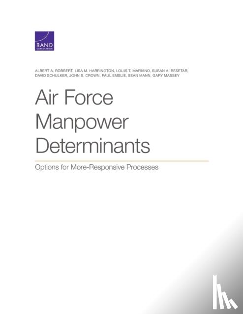 Robbert, Albert A, Harrington, Lisa M, Mariano, Louis T - Air Force Manpower Determinants