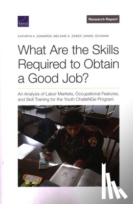 Edwards, Kathryn a, Zaber, Melanie A, Schwam, Daniel - What Are the Skills Required to Obtain a Good Job?