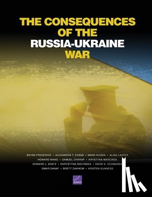 Frederick, Bryan - The Consequences of the Russia-Ukraine War
