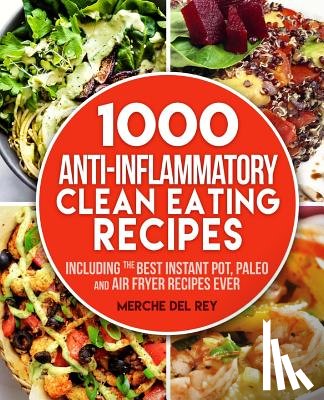 Del Rey, Merche - 1000 Anti Inflammatory clean eating recipes