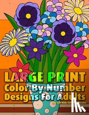 Coloring Books, Lilt Kids - Large Print Color By Number Designs For Adults