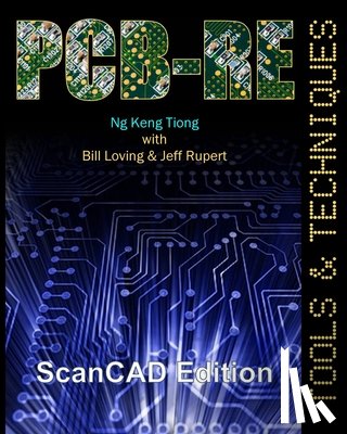 Loving, Bill - Pcb-Re: Tools & Techniques (ScanCAD Edition)