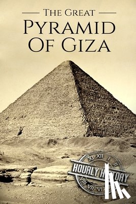 History, Hourly - The Great Pyramid of Giza