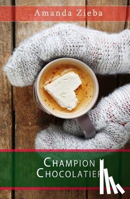 Zieba, Amanda - Champion Chocolatier