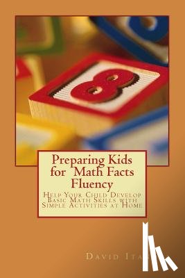Itanola, David - Preparing Kids for Math Facts Fluency: Help Your Child Develop Basic Math Skills with Simple Activities at Home