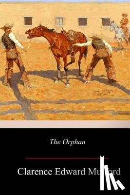 Mulford, Clarence Edward - The Orphan