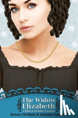 Hanford, Summer, McMann, Renata - The Widow Elizabeth