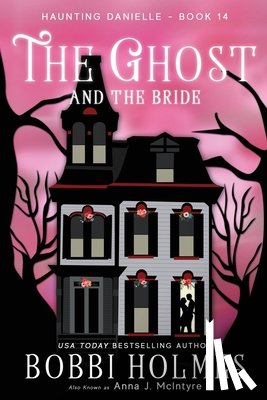 McIntyre, Anna J. - The Ghost and the Bride