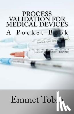 Tobin, Emmet - Process Validation for Medical Devices