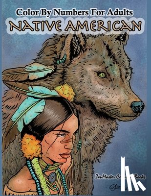 Zenmaster Coloring Books - Color By Numbers Adult Coloring Book Native American
