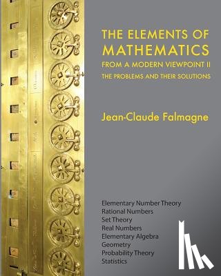 Falmagne, Jean-Claude - The Elements of Mathematics from a Modern Viewpoint II: The Problems and their Solutions