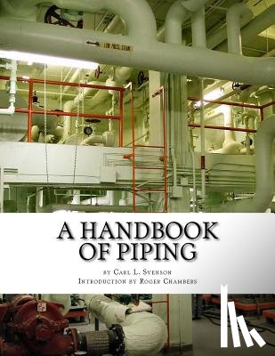 Chambers, Roger - A Handbook of Piping: For Plumbing, Irrigation, Heating Systems, Steam Power and other uses