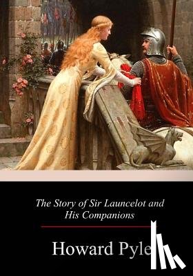 Pyle, Howard - The Story of Sir Launcelot and His Companion